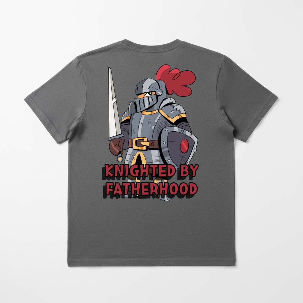 Knighted by Fatherhood Shirt