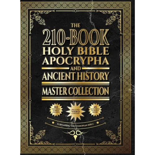 The 210-Book Holy Bible, Apocrypha, and Ancient History Master Collection: Surpassing the Ethiopian Bible