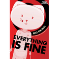 Everything Is Fine, Vol. 1: A Webtoon Unscrolled Graphic Novel