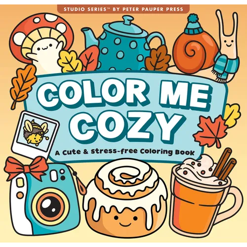 Color Me Cozy Adult Coloring Book (31 One-Sided Designs on Thick Paper)