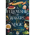 A Fellowship of Bakers & Magic deluxe hardcover by J. Penner