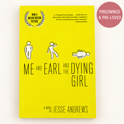 Me and Earl and the Dying Girl — Preowned & Pre-loved